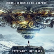 Review: Michael Brückner & Cilia Di Ponte - Twenty-Five Light Years